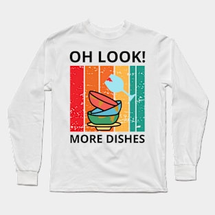 Oh look! More Dishes Long Sleeve T-Shirt